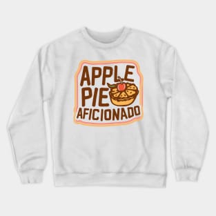 Apple Pie Aficionado Crewneck Sweatshirt